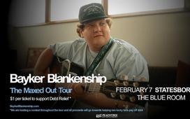 Bayker Blankenship : Maxed Out Tour