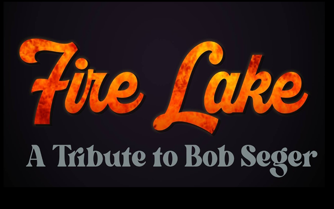 Fire Lake - A Tribute to Bob Seger - Southern Roots Tavern & Eatery ...